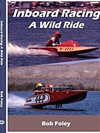 Inboard Racing: A Wild Ride (Paperback)