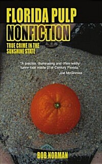 Florida Pulp Nonfiction: True Crime in the Sunshine State (Paperback)