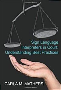Sign Language Interpreters in Court: Understanding Best Practices (Paperback)