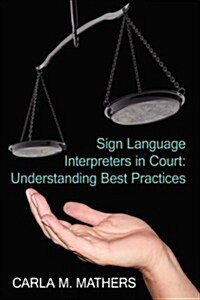 Sign Language Interpreters in Court: Understanding Best Practices (Hardcover)