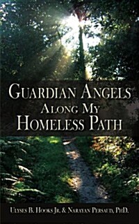 Guardian Angels Along My Homeless Path (Paperback)