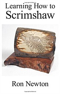 Learning How to Scrimshaw (Paperback)