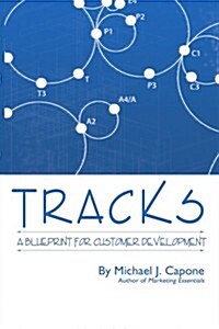 Tracks: A Blueprint for Customer Development (Paperback)