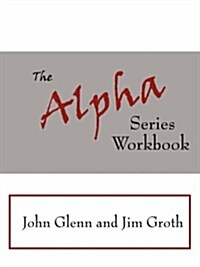 The Alpha Series Workbook (Paperback)