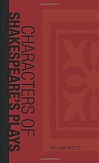 Characters of Shakespeares Plays (Paperback)