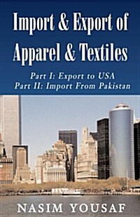 Import & Export of Apparel & Textiles (Paperback)