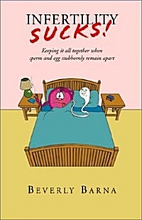 Infertility Sucks! (Paperback)