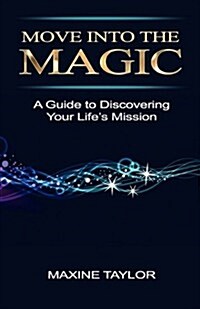 Move Into the Magic (Paperback)