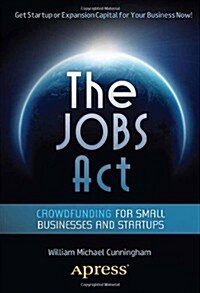 The Jobs ACT: Crowdfunding for Small Businesses and Startups (Paperback)