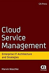 How Clouds Hold It Together: Integrating Architecture with Cloud Deployment (Paperback, 2015)