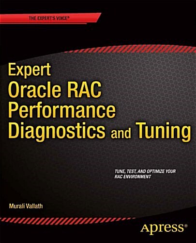 Expert Oracle Rac Performance Diagnostics and Tuning (Paperback, 2014)
