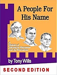 A People for His Name: A History of Jehovahs Witnesses and an Evaluation (Paperback, 2)