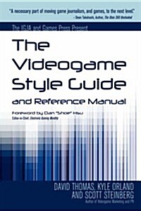The Videogame Style Guide and Reference Manual (Paperback)