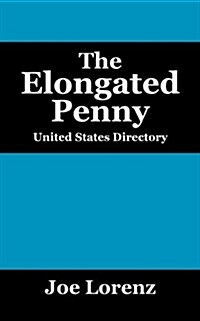 The Elongated Penny: United States Directory (Paperback)