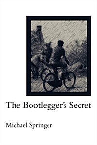 The Bootleggers Secret (Paperback)