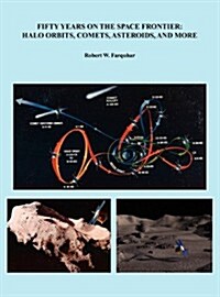Fifty Years on the Space Frontier: Halo Orbits, Comets, Asteroids, and More (Hardcover)