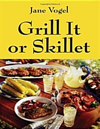 Grill It or Skillet (Paperback)
