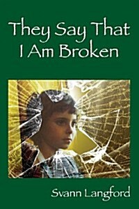 They Say That I Am Broken (Paperback)