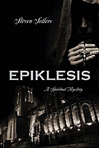 Epiklesis: A Spiritual Mystery (Paperback)