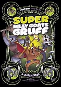 Super Billy Goats Gruff: A Graphic Novel (Hardcover)