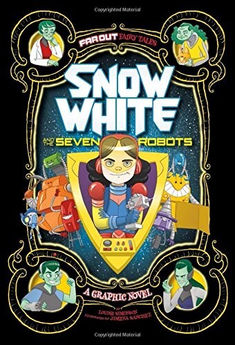Snow White and the Seven Robots: A Graphic Novel (Paperback)