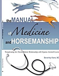 The Manual of Medicine and Horsemanship (Paperback)