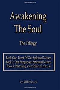 Awakening the Soul: The Trilogy (Paperback)