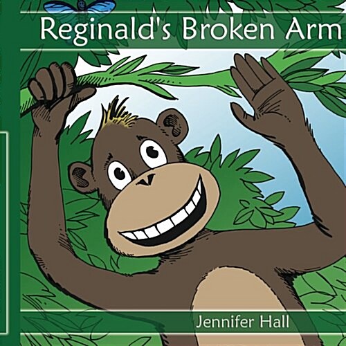 Reginalds Broken Arm (Paperback)