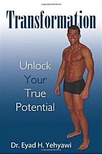 Transformation: Unlock Your True Potential (Paperback)