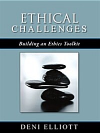 Ethical Challenges: Building an Ethics Toolkit (Paperback)