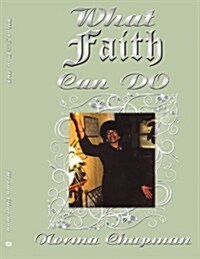 What Faith Can Do: My Journey Through Faith (Paperback)