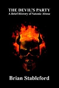 The Devils Party: A Brief History of Satanic Abuse (Paperback)
