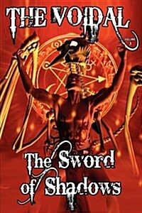 The Sword of Shadows (the Voidal Trilogy, Book 3) (Paperback)