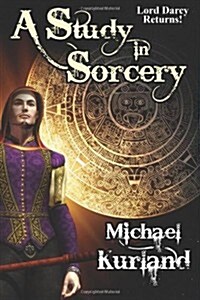 A Study in Sorcery: A Lord Darcy Novel (Paperback)