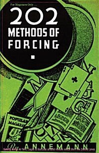 For Magicians Only: 202 Methods of Forcing (Paperback)