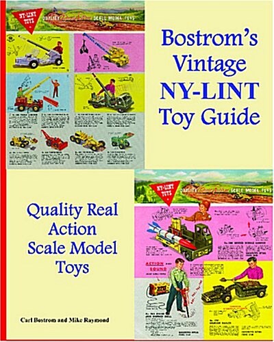 Bostroms Vintage Nylint Toy Guide: A Guide for Vintage Nylint Toy Collectors (Paperback)