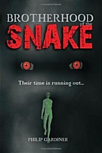 Brotherhood Of The Snake: Their Time Is Running Out (Paperback)