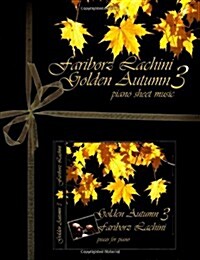 Golden Autumn 3 Piano Sheet Music: Original Solo Piano Pieces (Paperback)