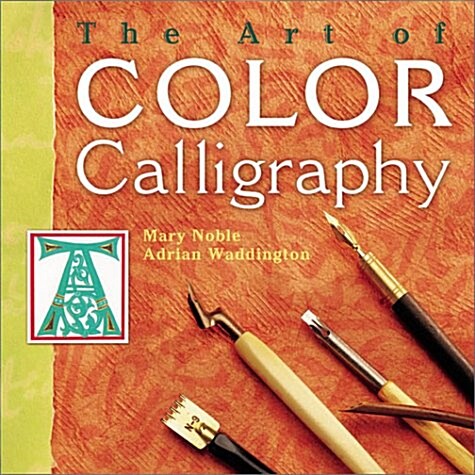 The Art of Color Calligraphy (Paperback, 1St Edition)