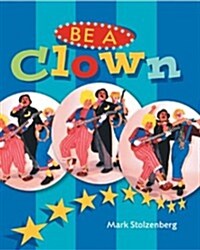 Be a Clown (Paperback, 2nd)