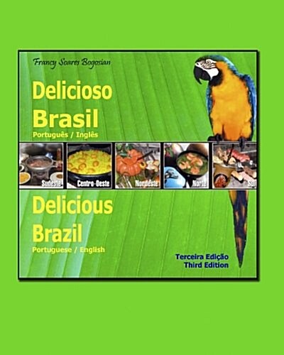 Delicioso Brasil / Delicious Brazil: Gastronomia E Turismo / Gastronomy and Tourism (Paperback)