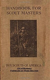 Handbook for Scout Masters 1914 Reprint (Paperback)