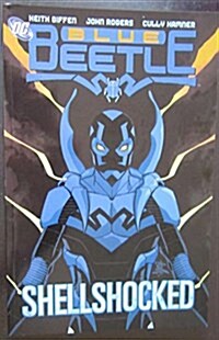 Blue Beetle: Shellshocked (Library Binding)