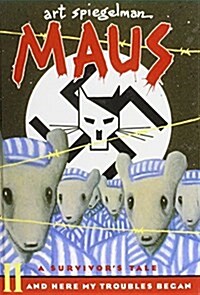 Maus a Survivors Tale: And Here My Troubles Begin (Library Binding)