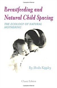 Breastfeeding and Natural Child Spacing (Paperback)