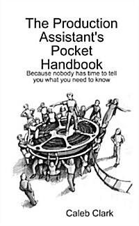The Production Assistants Pocket Handbook (Paperback)