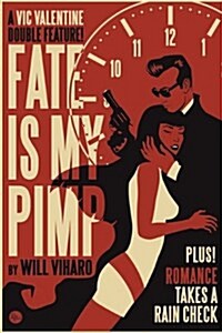 Fate Is My Pimp/Romance Takes a Rain Check (Paperback)