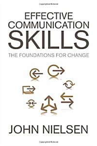 Effective Communication Skills: The Foundations for Change (Paperback)