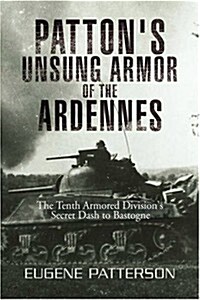 Pattons Unsung Armor of the Ardennes (Hardcover)