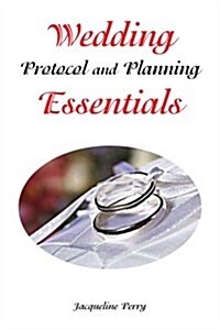 Wedding Protocol and Planning Essentials (Paperback)